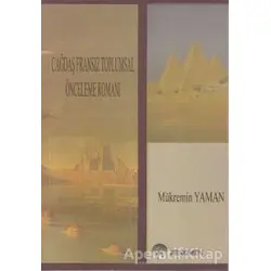 Çağdaş Fransız Toplumsal Önceleme Romanı - Mükremin Yaman - Fenomen Yayıncılık