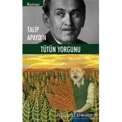 Tütün Yorgunu - Talip Apaydın - Literatür Yayıncılık