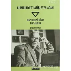 Cumhuriyeti Afişleyen Adam - Ender Merter - Literatür Yayıncılık