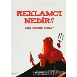 Reklamcı Nedir? - İlyas Başsoy - Literatür Yayıncılık