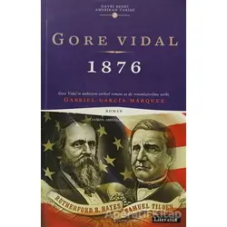1876 Gayri Resmi Amerikan Tarihi 3 - Gore Vidal - Literatür Yayıncılık