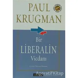 Bir Liberalin Vicdanı - Paul Krugman - Literatür Yayıncılık