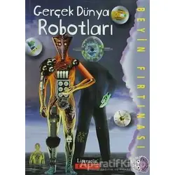 Gerçek Dünya Robotları - Paul McEvoy - Literatür Çocuk