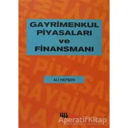 Gayrimenkul Piyasaları ve Finansmanı - Ali Hepşen - Literatür Yayıncılık