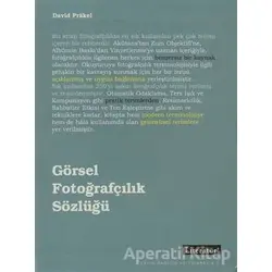Görsel Fotoğrafçılık Sözlüğü - David Prakel - Literatür Yayıncılık