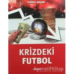 Krizdeki Futbol - Tuğrul Akşar - Literatür Yayıncılık