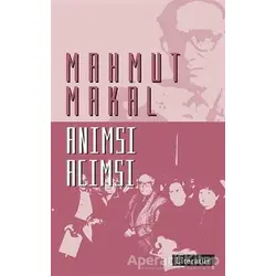 Anımsı Acımsı - Mahmut Makal - Literatür Yayıncılık
