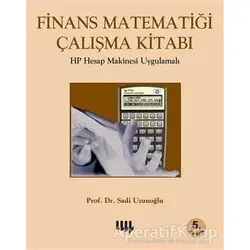 Finans Matematiği Çalışma Kitabı - Sadi Uzunoğlu - Literatür Yayıncılık