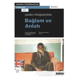 Yaratıcı Fotoğrafçılıkta Bağlam ve Anlatı - Maria Short - Literatür Yayıncılık