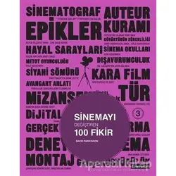 Sinemayı Değiştiren 100 Fikir - David Parkinson - Literatür Yayıncılık