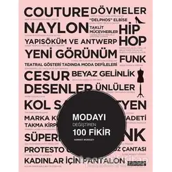 Modayı Değiştiren 100 Fikir - Harriet Worsley - Literatür Yayıncılık