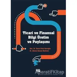 Ticari ve Finansal Bilgi Üretim ve Paylaşımı - Serra Eren Sarıoğlu - Literatür Yayıncılık