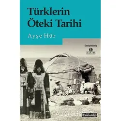 Türklerin Öteki Tarihi - Ayşe Hür - Literatür Yayıncılık