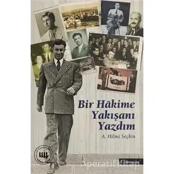 Bir Hakime Yakışanı Yazdım - A. Hilmi Seçkin - Literatür Yayıncılık