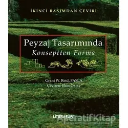 Peyzaj Tasarımında Konseptten Forma - Grant W.Reid Fasla - Literatür Yayıncılık