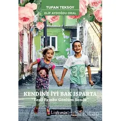 Kendine İyi Bak Isparta - Elif Aydoğdu Oral - Literatür Yayıncılık