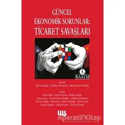 Güncel Ekonomik Sorunlar: Ticaret Savaşları - Ayhan Aytaç - Literatür Yayıncılık