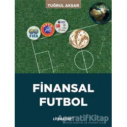 Finansal Futbol - Tuğrul Akşar - Literatür Yayıncılık