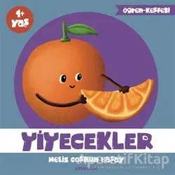 Yiyecekler - Melis Coşkun Başay - Literatür Çocuk