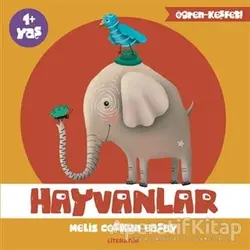 Hayvanlar - Melis Coşkun Başay - Literatür Çocuk
