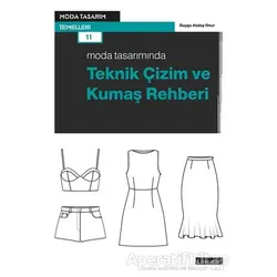 Moda Tasarımında Teknik Çizim ve Kumaş Rehberi - Duygu Atalay Onur - Literatür Yayıncılık