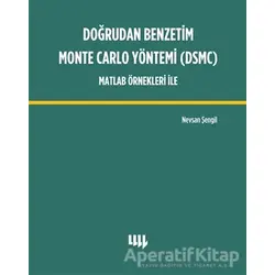 Doğrudan Benzetim Monte Carlo Yöntemi (DSMC) Matlab Örnekleri İle