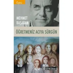 Öğretmeniz Acıya Sürgün - Mehmet Başaran - Literatür Yayıncılık