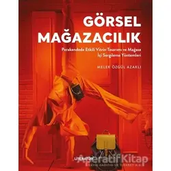 Görsel Mağazacılık - Melek Özgül Azaklı - Literatür Yayıncılık