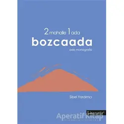 2 Mahalle 1 Ada Bozcaada - Sibel Yardımcı - Literatür Yayıncılık