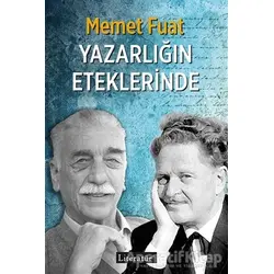 Yazarlığın Eteklerinde - Memet Fuat - Literatür Yayıncılık
