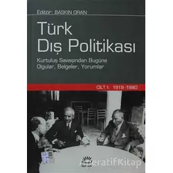 Türk Dış Politikası Cilt 1: 1919-1980 - Derleme - İletişim Yayınevi