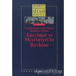 Modern Türkiye’de Siyasi Düşünce Cilt 1 Cumhuriyet’e Devreden Düşünce Mirası Tanzimat ve Meşrutiyet