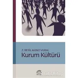 Kurum Kültürü - Z. Beril Akıncı Vural - İletişim Yayınevi