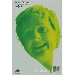 Şafak - Sevgi Soysal - İletişim Yayınevi