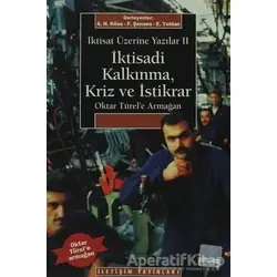 İktisadi Kalkınma Kriz ve İstikrar - İktisat Üzerine Yazılar 2 - Kolektif - İletişim Yayınevi