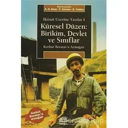 Korkut Boratav’a Armağan Küresel Düzen: Birikim, Devlet ve Sınıflar - Derleme - İletişim Yayınevi