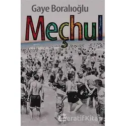 Meçhul - Gaye Boralıoğlu - İletişim Yayınevi