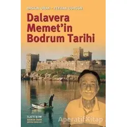 Dalavera Memet’in Bodrum Tarihi - Baskın Oran - İletişim Yayınevi