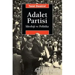 Adalet Partisi - Tanel Demirel - İletişim Yayınevi