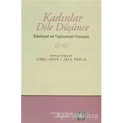 Kadınlar Dile Düşünce - Derleme - İletişim Yayınevi