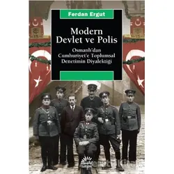 Modern Devlet ve Polis - Ferdan Ergut - İletişim Yayınevi