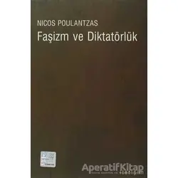 Faşizm ve Diktatörlük - Nicos Poulantzas - İletişim Yayınevi