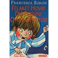 Felaket Henry Diş Perisine Oyun Oynuyor - Francesca Simon - İletişim Yayınevi