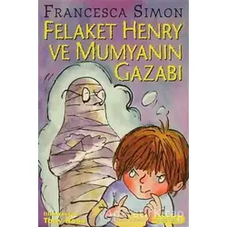 Felaket Henry ve Mumyanın Gazabı - Francesca Simon - İletişim Yayınevi