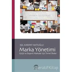Marka Yönetimi - Işıl Karpat Aktuğlu - İletişim Yayınevi