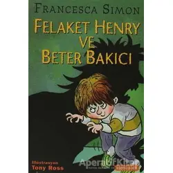 Felaket Henry ve Beter Bakıcı - Francesca Simon - İletişim Yayınevi