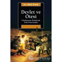 Devlet ve Ötesi - Atila Eralp - İletişim Yayınevi