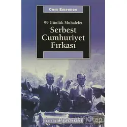 Serbest Cumhuriyet Fırkası - Cem Emrence - İletişim Yayınevi