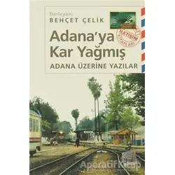 Adana’ya Kar Yağmış - Derleme - İletişim Yayınevi
