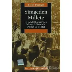 Simgeden Millete - Selim Deringil - İletişim Yayınevi